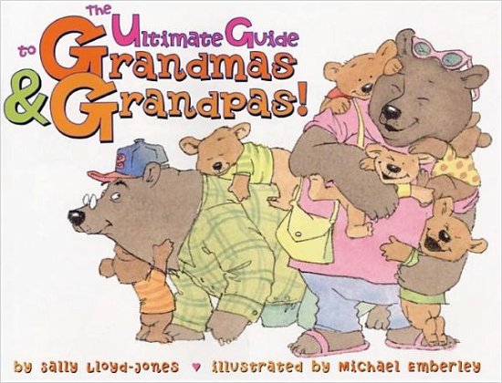 Cover for Sally Lloyd-Jones · The Ultimate Guide to Grandmas &amp; Grandpas! (Hardcover bog) (2008)