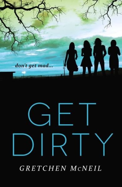 Cover for Gretchen McNeil · Get Dirty - Don't Get Mad (Taschenbuch) (2020)