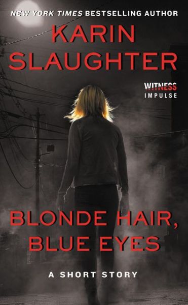 Cover for Karin Slaughter · Blonde Hair, Blue Eyes (Taschenbuch) (2015)