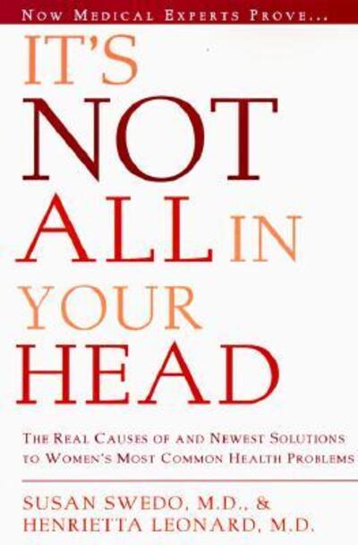 Cover for Susan A. Swedo · It's Not All In Your Head (Book) (1997)