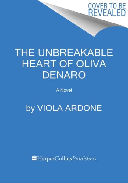 Cover for Viola Ardone · The Unbreakable Heart of Oliva Denaro: A Novel (Pocketbok) (2023)