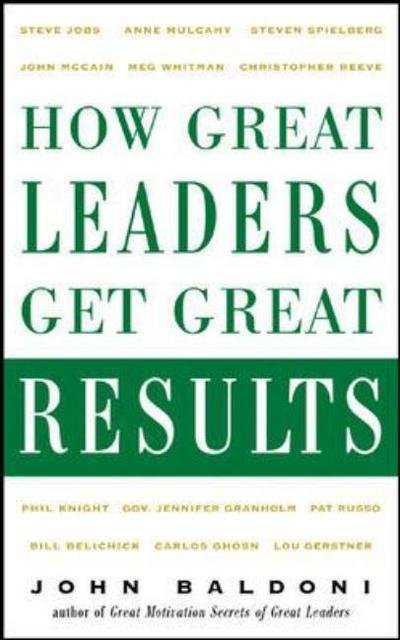 Cover for John Baldoni · How Great Leaders Get Great Results (Gebundenes Buch) (2005)