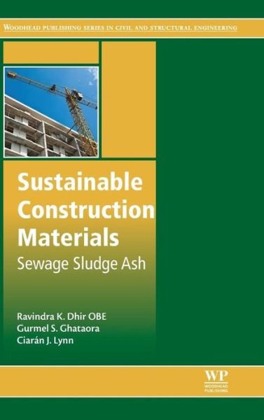 Cover for Dhir, Ravindra K., OBE · Sustainable Construction Materials: Sewage Sludge Ash - Woodhead Publishing Series in Civil and Structural Engineering (Inbunden Bok) (2016)
