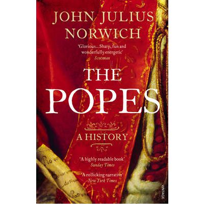 Cover for Viscount John Julius Norwich · The Popes: A History (Taschenbuch) (2012)