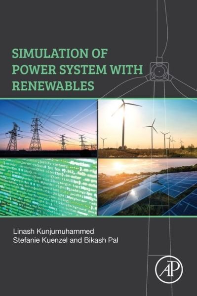 Cover for Kunjumuhammed, Linash (HVDC Engineer, Mitsubishi Electric Europe, UK) · Simulation of Power System with Renewables (Paperback Bog) (2019)