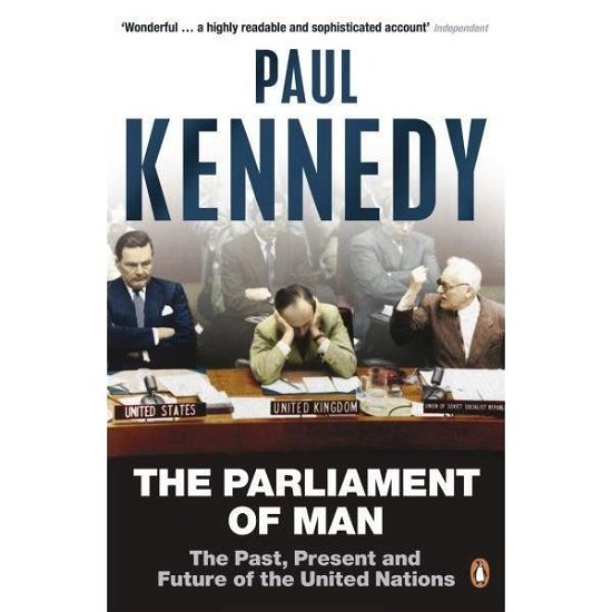 Cover for Paul Kennedy · The Parliament of Man: The Past, Present and Future of the United Nations (Paperback Book) (2007)