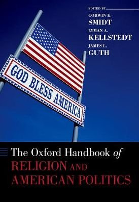 The Oxford Handbook of Religion and American Politics - Oxford Handbooks -  - Bøker - Oxford University Press Inc - 9780190657871 - 30. mars 2017