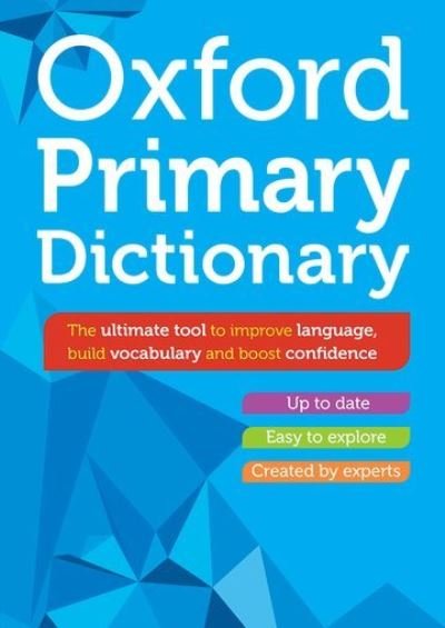 Oxford Primary Dictionary - Oxford Dictionaries - Bücher - Oxford University Press - 9780192794871 - 4. April 2024