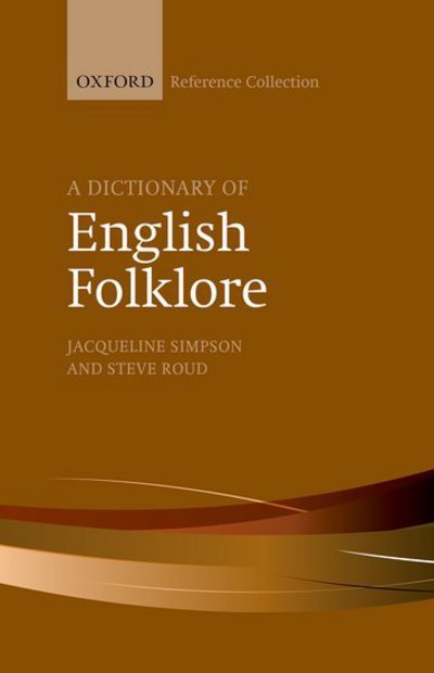 Cover for Jacqueline Simpson · A Dictionary of English Folklore - The Oxford Reference Collection (Hardcover Book) (2016)