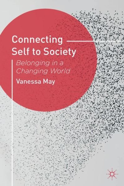 Cover for Vanessa May · Connecting Self to Society: Belonging in a Changing World (Pocketbok) (2013)