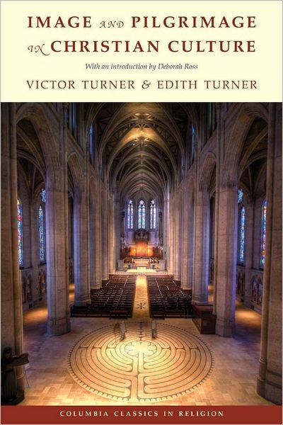 Cover for Victor Turner · Image and Pilgrimage in Christian Culture - Columbia Classics in Religion (Paperback Bog) [Columbia Classics edition] (1995)