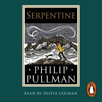 Serpentine: A short story from the world of His Dark Materials and The Book of Dust - Philip Pullman - Lydbok - Penguin Random House Children's UK - 9780241492871 - 15. oktober 2020