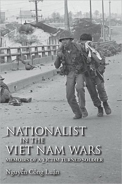Cover for Nguyen Cong Luan · Nationalist in the Viet Nam Wars: Memoirs of a Victim Turned Soldier (Hardcover Book) (2012)