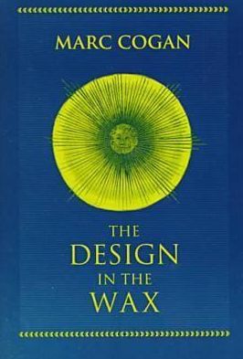 Cover for Marc Cogan · Design in the Wax, the: The Structure of the Divine Comedy and Its Meaning - The William and Katherine Devers Series in Dante and Medieval Italian Literature (Paperback Book) (1999)