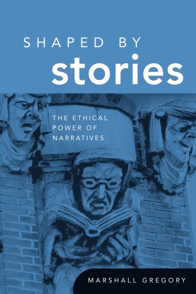 Cover for Marshall Gregory · Shaped by Stories (Book) (2022)