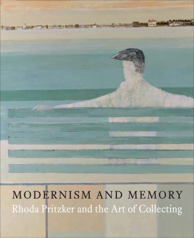 Cover for Ian Collins · Modernism and Memory: Rhoda Pritzker and the Art of Collecting (Hardcover Book) (2016)