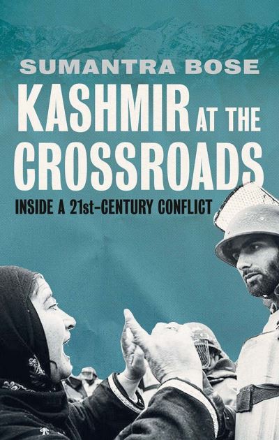 Cover for Sumantra Bose · Kashmir at the Crossroads: Inside a 21st-Century Conflict (Hardcover Book) (2021)