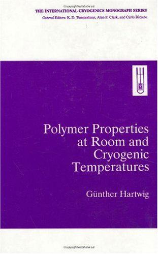Cover for Gunther Hartwig · Polymer Properties at Room and Cryogenic Temperatures - International Cryogenics Monograph Series (Hardcover Book) [1995 edition] (1995)