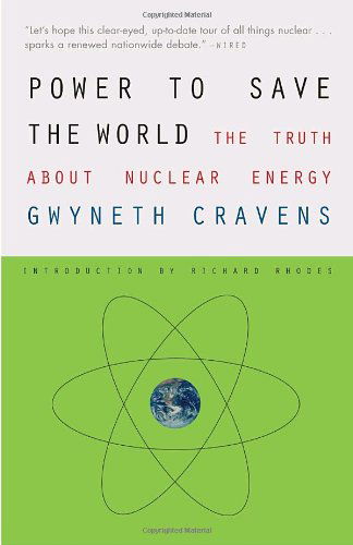 Cover for Gwyneth Cravens · Power to Save the World: the Truth About Nuclear Energy (Vintage) (Paperback Book) [Reprint edition] (2008)