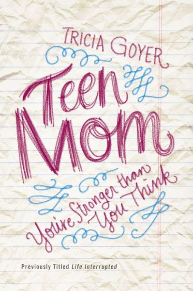 Cover for Tricia Goyer · Teen Mom: You’re Stronger Than You Think (Paperback Book) (2015)