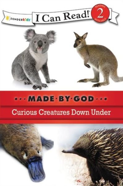 Cover for Zondervan Publishing · Curious Creatures Down Under: Level 2 - I Can Read! / Made By God (Paperback Book) (2011)