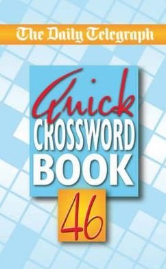Cover for Telegraph Group Limited · The Daily Telegraph Quick Crosswords 46 (Paperback Book) (2007)