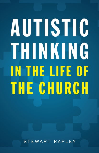 Cover for Stewart Rapley · Autistic Thinking in the Life of the Church (Paperback Book) (2021)