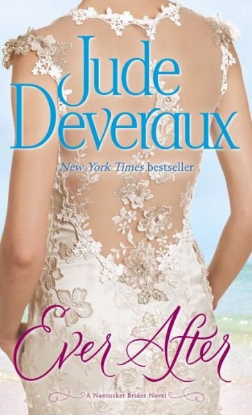 Cover for Jude Deveraux · Ever After A Nantucket Brides Novel (Paperback Bog) (2016)