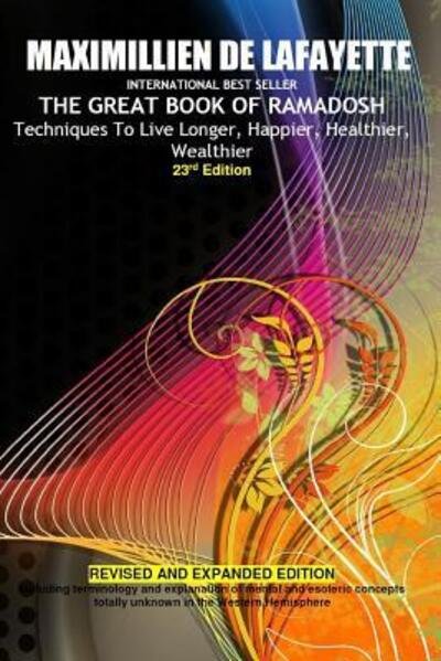 Cover for Maximillien De Lafayette · 23rd Edition.THE GREAT BOOK OF RAMADOSH . Techniques To Live Longer, Happier, Healthier, Wealthier (Paperback Bog) (2018)