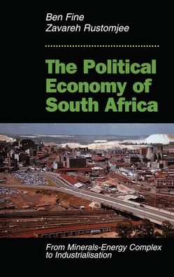 Cover for Ben Fine · The Political Economy Of South Africa: From Minerals-energy Complex To Industrialisation (Gebundenes Buch) (2019)