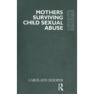 Cover for Carol-Ann Hooper · Mothers Surviving Child Sexual Abuse (Gebundenes Buch) (1992)