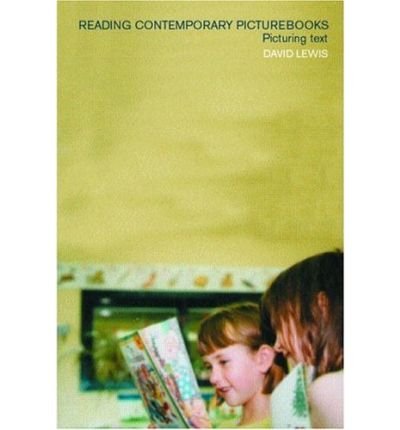 Reading Contemporary Picturebooks: Picturing Text - David Lewis - Livros - Taylor & Francis Ltd - 9780415208871 - 12 de abril de 2001