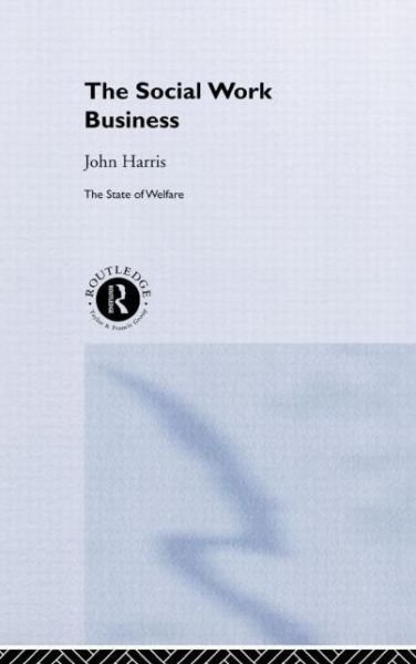 Cover for John Harris · The Social Work Business (Hardcover Book) (2002)