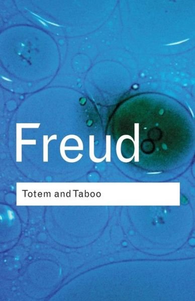 Totem and Taboo - Routledge Classics - Sigmund Freud - Bøger - Taylor & Francis Ltd - 9780415253871 - 17. maj 2001