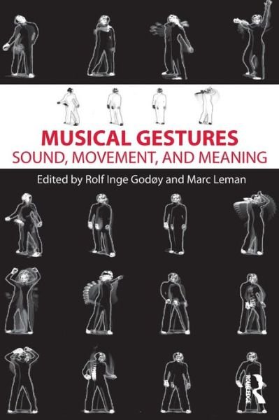 Rolf Inge Godoy · Musical Gestures: Sound, Movement, and Meaning (Paperback Book) (2009)
