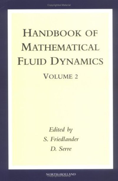 Handbook of Mathematical Fluid Dynamics - S Friedlander - Kirjat - Elsevier Science & Technology - 9780444512871 - torstai 27. maaliskuuta 2003