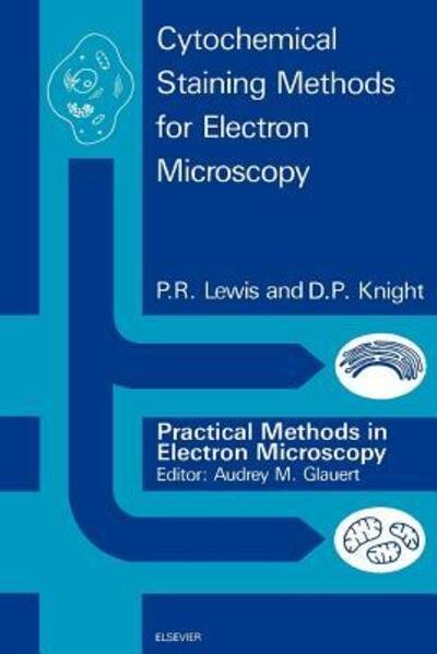 Cover for P R Lewis · Cytochemical Staining Methods for Electron Microscopy - Practical Methods in Electron Microscopy (Paperback Book) (1992)