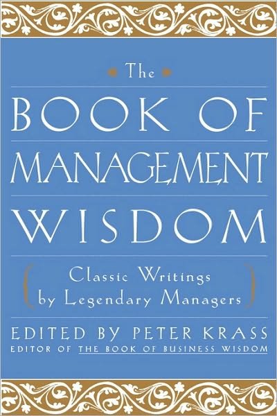 Cover for P Krass · The Book of Management Wisdom: Classic Writings by Legendary Managers (Gebundenes Buch) (2000)