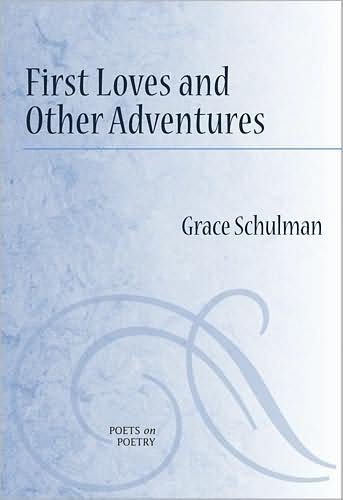 Cover for Grace Schulman · First Loves and Other Adventures (Taschenbuch) (2010)