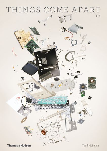 Cover for Todd McLellan · Things Come Apart 2.0: A Teardown Manual for Modern Living (Taschenbuch) [Revised edition] (2019)