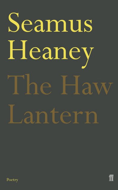 The Haw Lantern - Seamus Heaney - Livros - Faber & Faber - 9780571232871 - 15 de junho de 2006