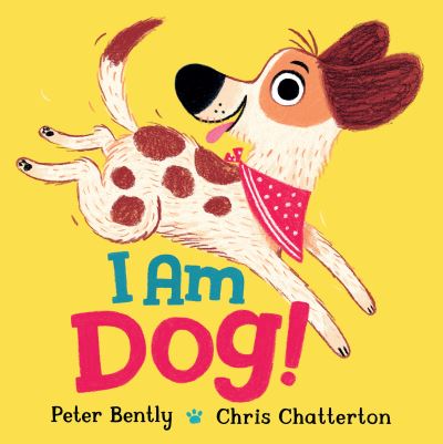 Cover for Peter Bently · I Am Dog! (Bog) (2023)