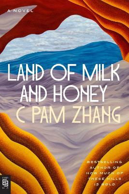 Cover for C Pam Zhang · Land Of Milk And Honey (Book) (2023)