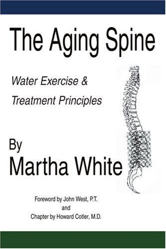 The Aging Spine: Disorders of the Lumbar Spine - Martha White - Livros - iUniverse, Inc. - 9780595328871 - 29 de setembro de 2004