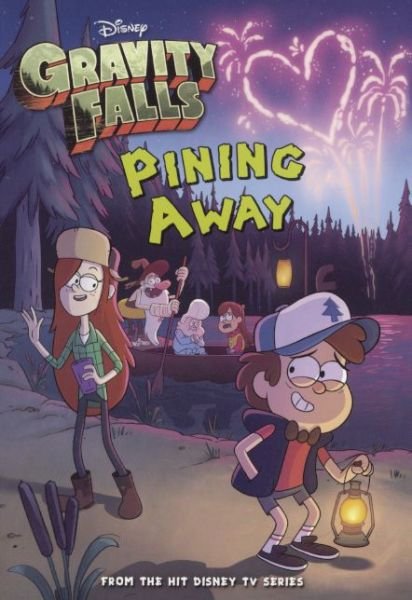 Cover for Disney · Gravity Falls: Pining Away (Hardcover bog) [Turtleback School &amp; Library Binding edition] (2014)