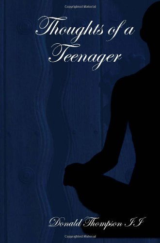 Cover for Donald Thompson II · Thoughts of a Teenager (Paperback Book) (2008)