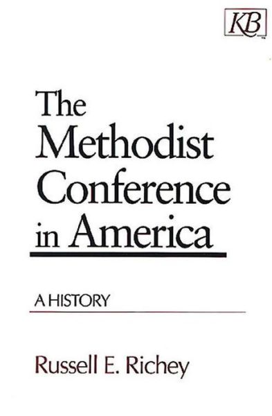 Cover for Russell E. Richey · The Methodist Conference in America: a History (Kingswood Series) (Paperback Book) (1996)