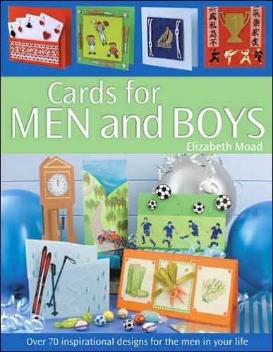 Cover for Moad, Elizabeth (Author) · Cards for Lads and Dads: Over 70 Inspirational Designs for the Men in Your Life (Paperback Bog) (2006)