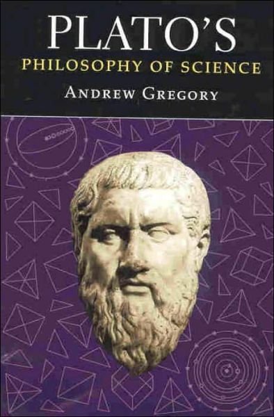 Cover for Andrew Gregory · Plato's Philosophy of Science (Innbunden bok) (2001)