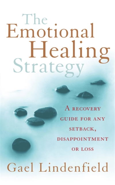 Cover for Gael Lindenfield · The Emotional Healing Strategy: A recovery guide for any setback, disappointment or loss (Paperback Book) (2008)